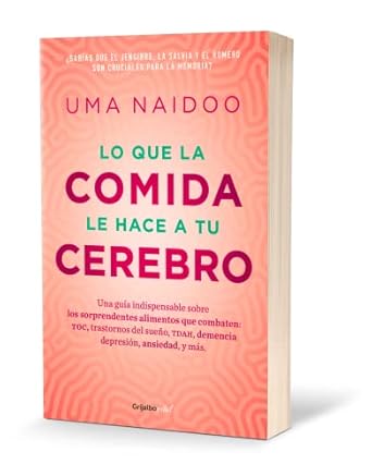 lo que la comida le hace a tu cerebro / this is your brain on food 1st edition uma naidoo 6073805543,
