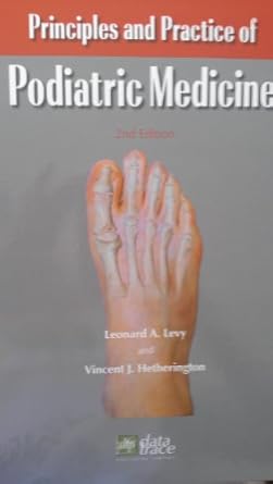 principles and practice of podiatric medicine 1st edition ed levy, leonard a 1574001043, 978-1574001044