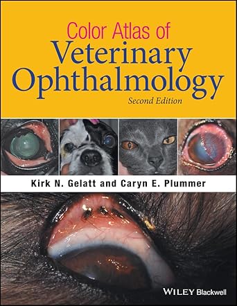 color atlas of veterinary ophthalmology 1st edition kirk n gelatt ,caryn e plummer 1119239443, 978-1119239444