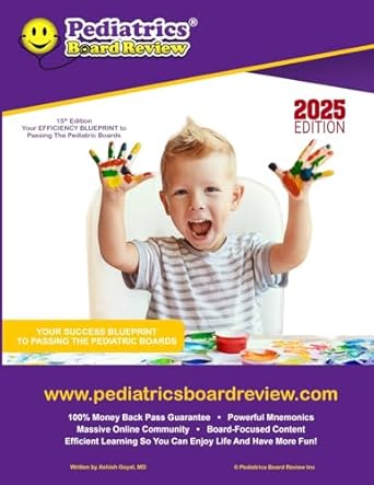 pediatrics board review your efficiency blueprint to passing the pediatric boards 1st edition ashish goyal
