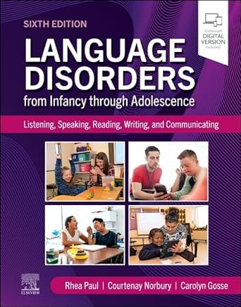 language disorders from infancy through adolescence listening speaking reading writing and communicating 1st