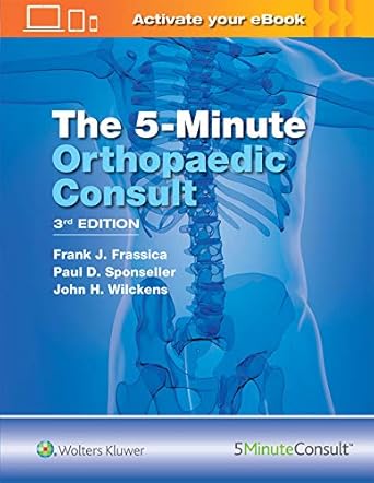 the 5 minute orthopaedic consult 1st edition frank j frassica md 149636063x, 978-1496360632
