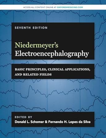 niedermeyers electroencephalography basic principles clinical applications and related fields 1st edition