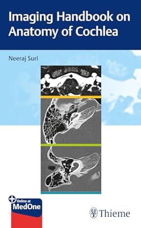 imaging handbook on anatomy of cochlea 1st edition neeraj suri 9395390840, 978-9395390842
