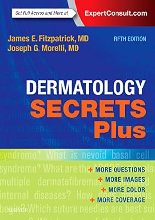 dermatology secrets plus 1st edition james e fitzpatrick md ,joseph g morelli md 032331029x, 978-0323310291