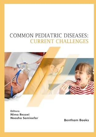 common pediatric diseases current challenges 1st edition nima rezaei ,noosha samieefar 9815124196,