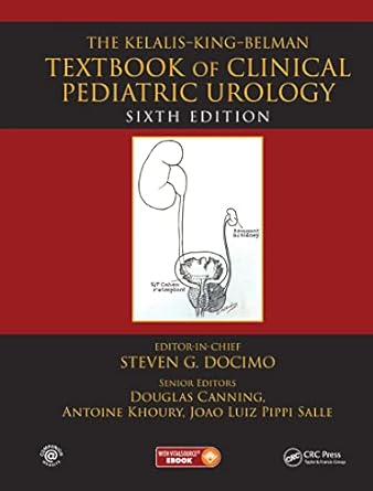 the kelalis king belman textbook of clinical pediatric urology textbook of clinical pediatric urology 1st