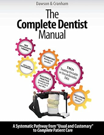 the complete dentist manual the essential guide to being a complete care dentist 1st edition dr peter e
