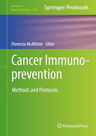 cancer immunoprevention methods and protocols 1st edition florencia mcallister 1071620134, 978-1071620137