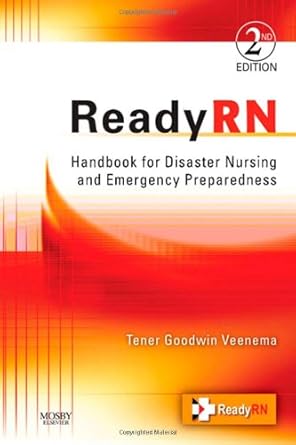 readyrn handbook for disaster nursing and emergency preparedness 1st edition tener goodwin veenema phd mph ms