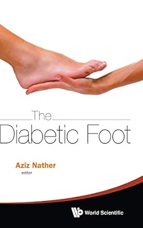 diabetic foot the 1st edition abdul aziz nather 9814417009, 978-9814417006
