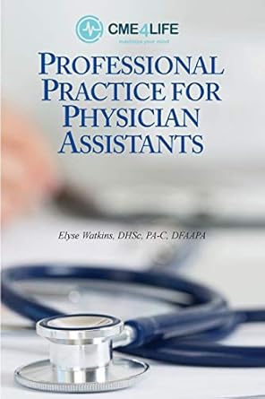 professional practice for physician assistants 1st edition elyse watkins 1732683018, 978-1732683013