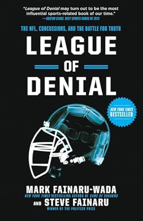 league of denial the nfl concussions and the battle for truth 1st edition mark fainaru wada ,steve fainaru