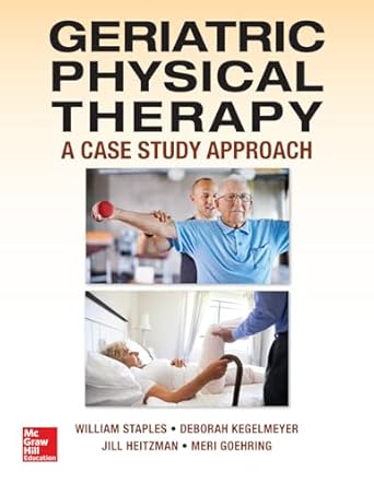 geriatric physical therapy 1st edition william h staples 0071825428, 978-0071825429