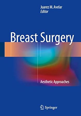 breast surgery aesthetic approaches 1st edition juarez m avelar 3319541145, 978-3319541143