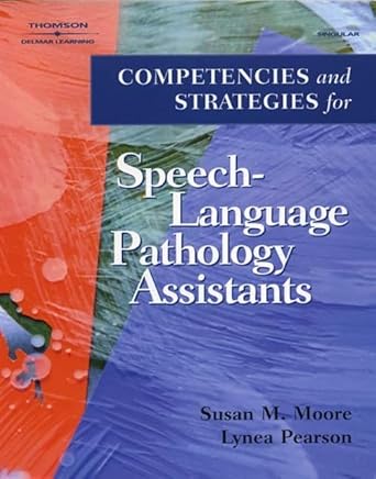 competencies and strategies for speech language pathologist assistants 1st edition susan moore ,lynea pearson