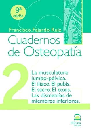 cuadernos de osteopatia 2 la musculatura lumbo pelvica el iliaco el pubis el sacro el coxis las dismetrias de