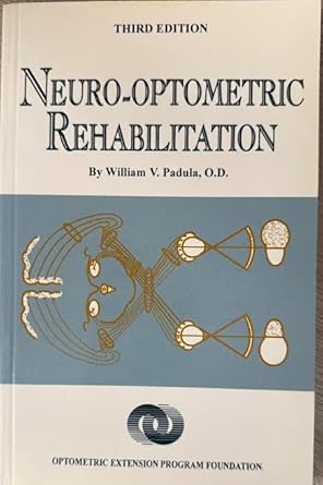 neuro optometric rehabilitation 1st edition william v padula 0943599652, 978-0943599656