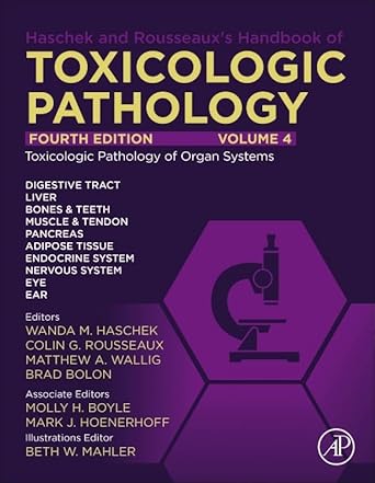 haschek and rousseauxs handbook of toxicologic pathology volume 4 toxicologic pathology of organ systems