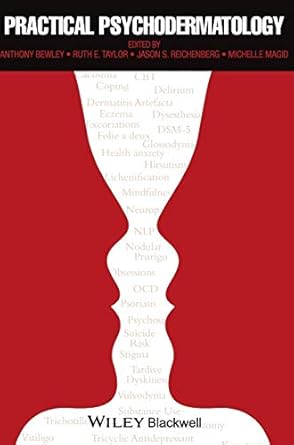 practical psychodermatology 1st edition anthony bewley ,ruth e taylor ,jason s reichenberg ,michelle magid