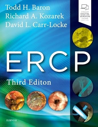 ercp 1st edition todd h baron md ,richard a kozarek md fasge ,david leslie carr locke md frcp facg fasge