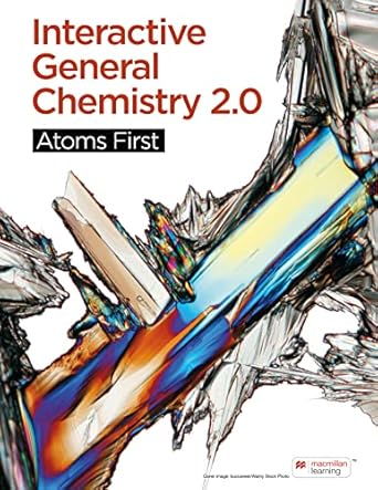 loose leaf version for interactive general chemistry 2 0 atoms first 1st edition macmillan learning