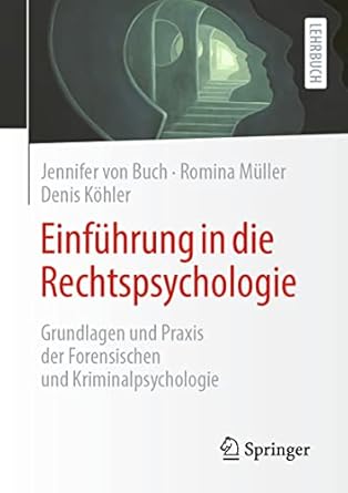 einfuhrung in die rechtspsychologie grundlagen und praxis der forensischen und kriminalpsychologie 1st
