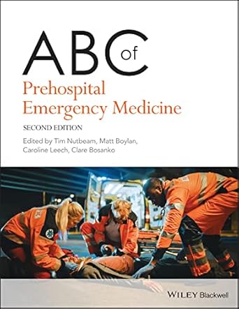 abc of prehospital emergency medicine 1st edition tim nutbeam ,matthew boylan ,caroline leech ,clare bosanko