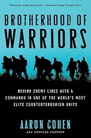 brotherhood of warriors behind enemy lines with a commando in one of the worlds most elite counterterrorism
