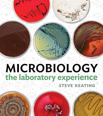 microbiology the laboratory experience 1st edition steven keating 0393923649, 978-0393923643