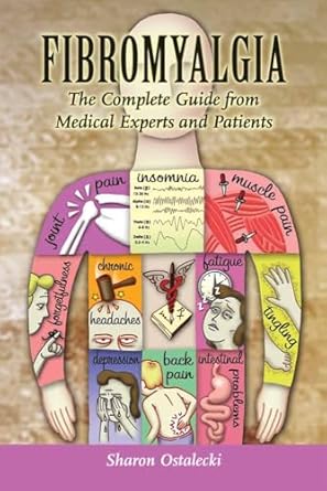 fibromyalgia the complete guide from medical experts and patients the complete guide from medical experts and