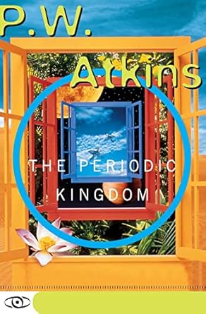 the periodic kingdom 1st edition p w atkins 0465072666, 978-0465072668