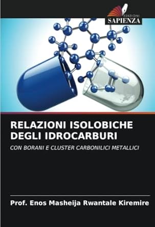 relazioni isolobiche degli idrocarburi con borani e cluster carbonilici metallici 1st edition prof enos