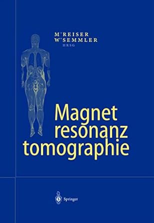magnetresonanztomographie 1st edition wolfhard semmler maximilian f reiser 3540666680, 978-3540666684