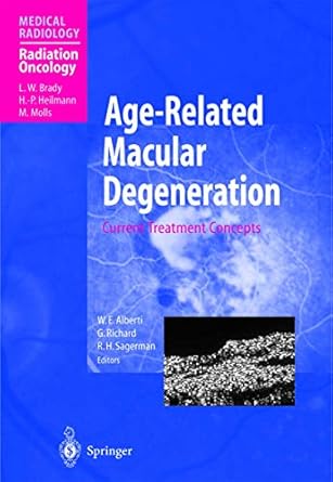 age related macular degeneration 1st edition w e alberti ,g richard ,r h sagerman ,l w brady ,h p heilmann ,m