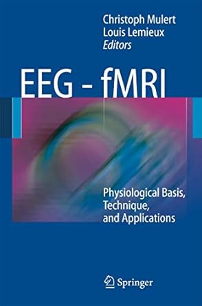eeg fmri physiological basis technique and applications 1st edition mulert 3540879188, 978-3540879183