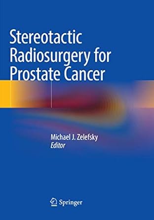 stereotactic radiosurgery for prostate cancer 1st edition michael j zelefsky 3030064336, 978-3030064334
