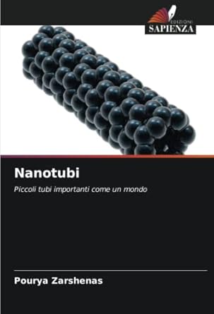 nanotubi piccoli tubi importanti come un mondo 1st edition pourya zarshenas 6204700030, 978-6204700038
