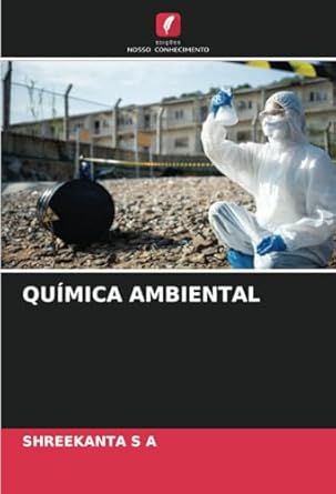 quimica ambiental 1st edition shreekanta s a 6206951316, 978-6206951315