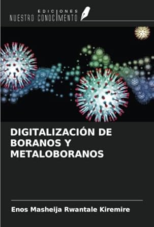 digitalizacion de boranos y metaloboranos 1st edition enos masheija rwantale kiremire 6205538598,