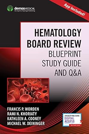 hematology board review blueprint study guide and qanda 1st edition francis p worden md ,rami n khoriaty md