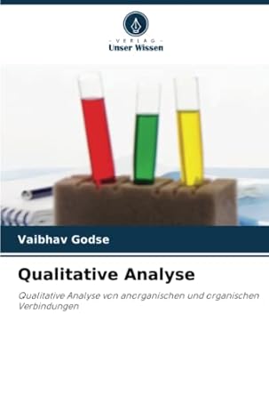 qualitative analyse qualitative analyse von anorganischen und organischen verbindungen 1st edition vaibhav