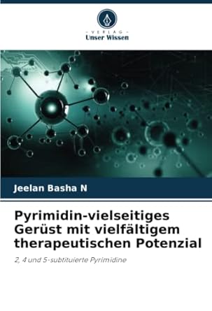 pyrimidin vielseitiges gerust mit vielfaltigem therapeutischen potenzial 2 4 und 5 subtituierte pyrimidine