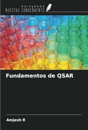 fundamentos de qsar 1st edition amjesh r 6205342146, 978-6205342145