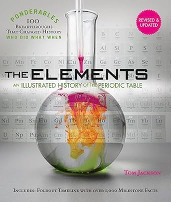 elements an illustrated history of the periodic table revised and updated 1st edition tom jackson 162795094x,