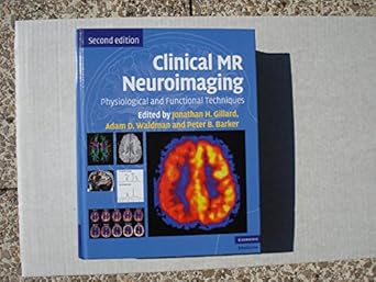 clinical mr neuroimaging physiological and functional techniques 1st edition jonathan h gillard ,adam d
