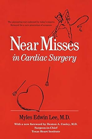 near misses in cardiac surgery 1st edition myles lee 0595528554, 978-0595528554