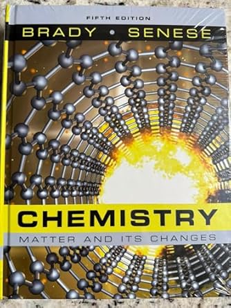 chemistry matter and its changes 1st edition james e brady ,fred senese ,neil jespersen 0470120940,