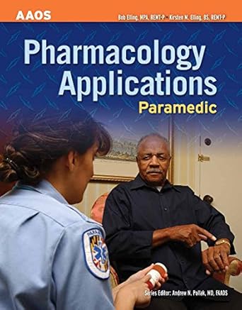 pharmacology applications paramedic 1st edition andrew n pollack ,bob elling ,kristen elling 184684164x,
