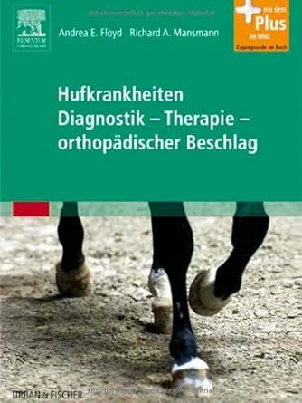 hufkrankheiten diagnostik therapie orthopadischer beschlag 1st edition andrea e floyd 3437584006,